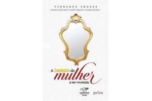 LIVRO A BELEZA DA MULHER A SER REVELADA CANCAO NOVA UND 