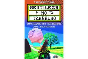 LIVRO GENTILEZA NO D TRABALHO IDEIAS E LETRAS UND