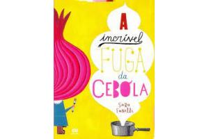 LIVRO A INCRIVEL FUGA DA CEBOLA ATICA UND