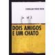 LIVRO DOIS AMIGOS E UM CHATO MODERNA UND
