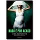 LIVRO NADA E POR ACASO VIDA E CONSCIENCIA UND 