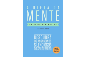 LIVRO A DIETA DA MENTE PARA A VIDA PARALELA UND