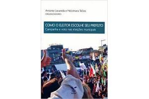 LIVRO COMO O ELEITOR ESCOLHE SEU PREFEITO FGV UND 