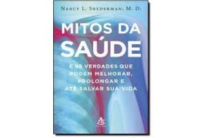 LIVRO MITOS DA SAUDE E 98 VERDADES QUE PODEM MELHORAR PR SEXTANTE UND