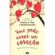 LIVRO VOCE PODE CURAR SEU CORACAO BEST SELLER UND 